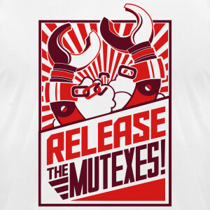 Release the Mutexes!